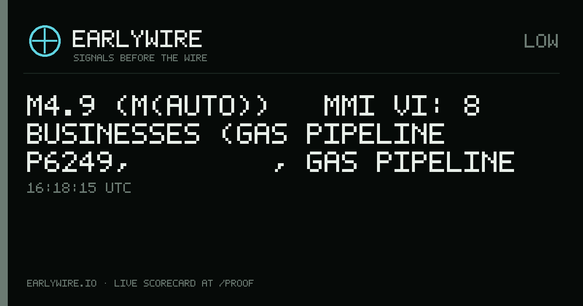 M4.9 (M(auto)) → MMI VI: 8 businesses (gas pipeline P6249, 天然气输送管道, gas pipeline P4965 +5 more) — EARLYWIRE event card