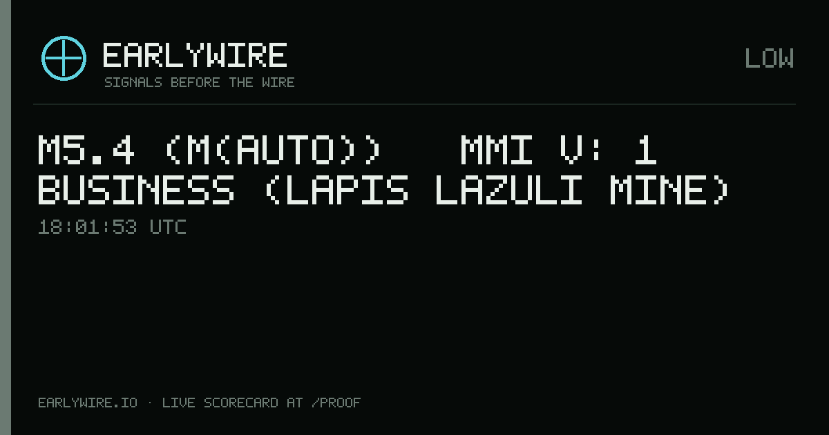 M5.4 (M(auto)) → MMI V: 1 business (Lapis Lazuli Mine) — EARLYWIRE event card