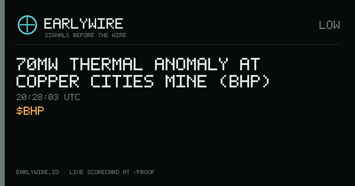 70MW thermal anomaly at Copper Cities Mine (BHP) — EARLYWIRE event card