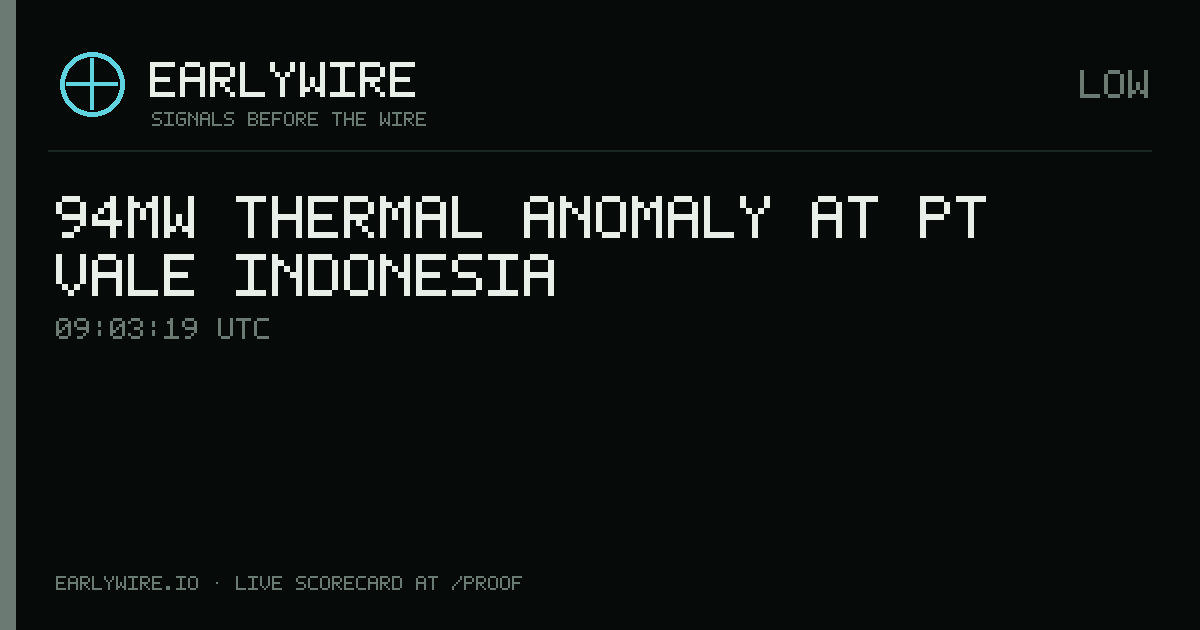 94MW thermal anomaly at PT Vale Indonesia — EARLYWIRE event card