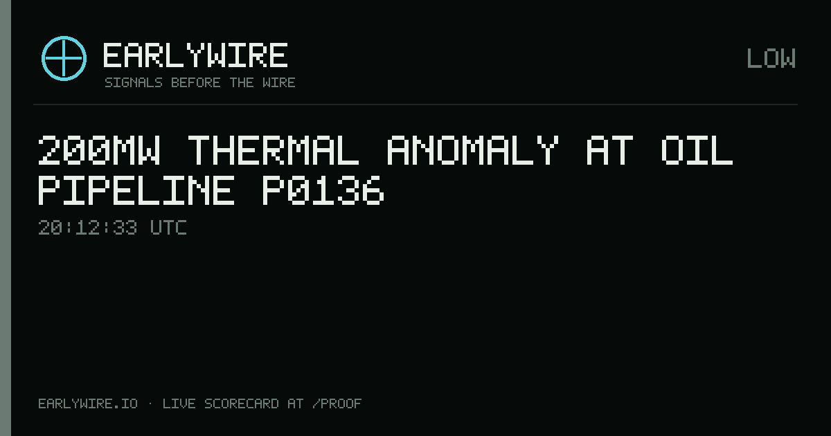 200MW thermal anomaly at oil pipeline P0136 — EARLYWIRE event card