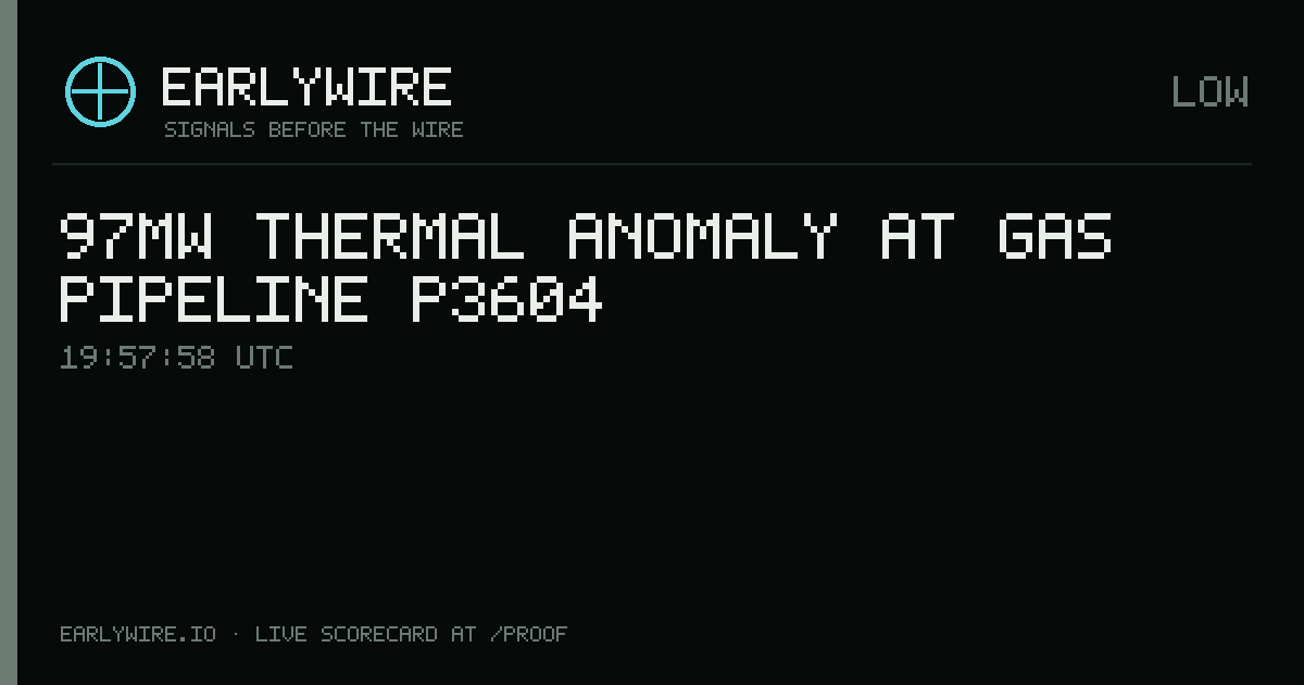 97MW thermal anomaly at gas pipeline P3604 — EARLYWIRE event card