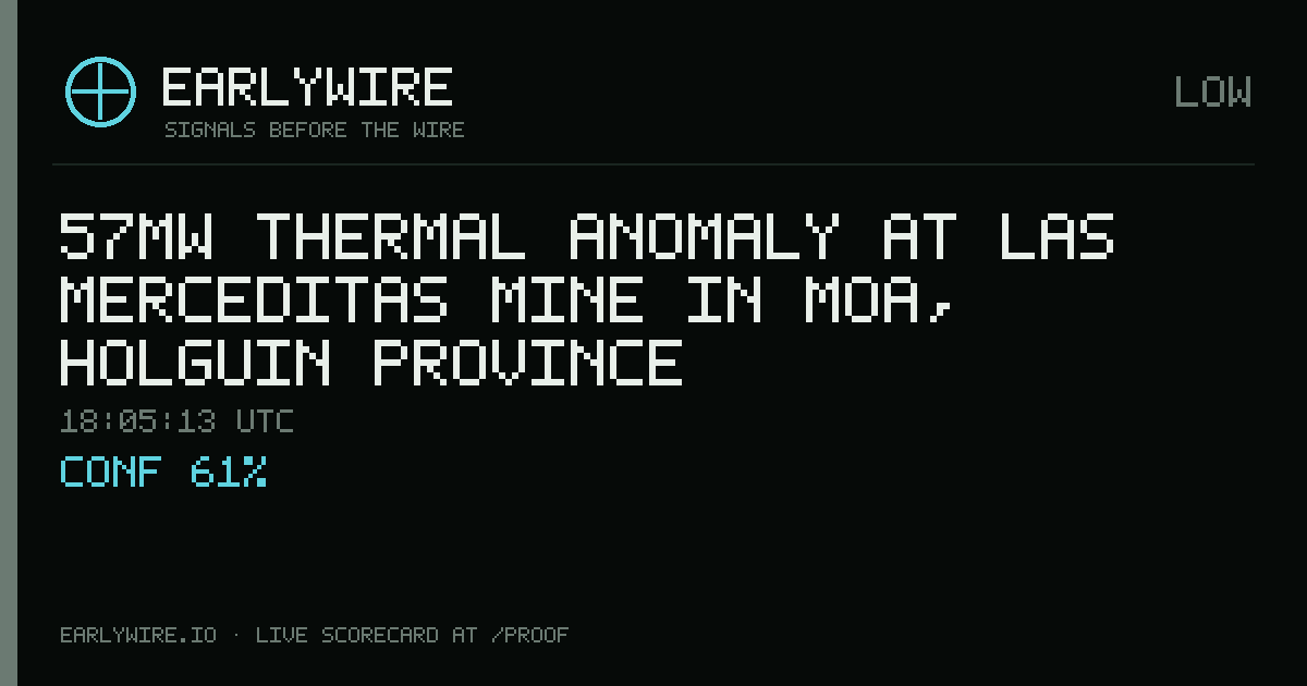 57MW thermal anomaly at Las Merceditas Mine in Moa, Holguin Province — EARLYWIRE event card