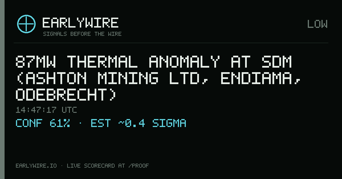 87MW thermal anomaly at SDM (Ashton Mining Ltd, Endiama, Odebrecht) — EARLYWIRE event card