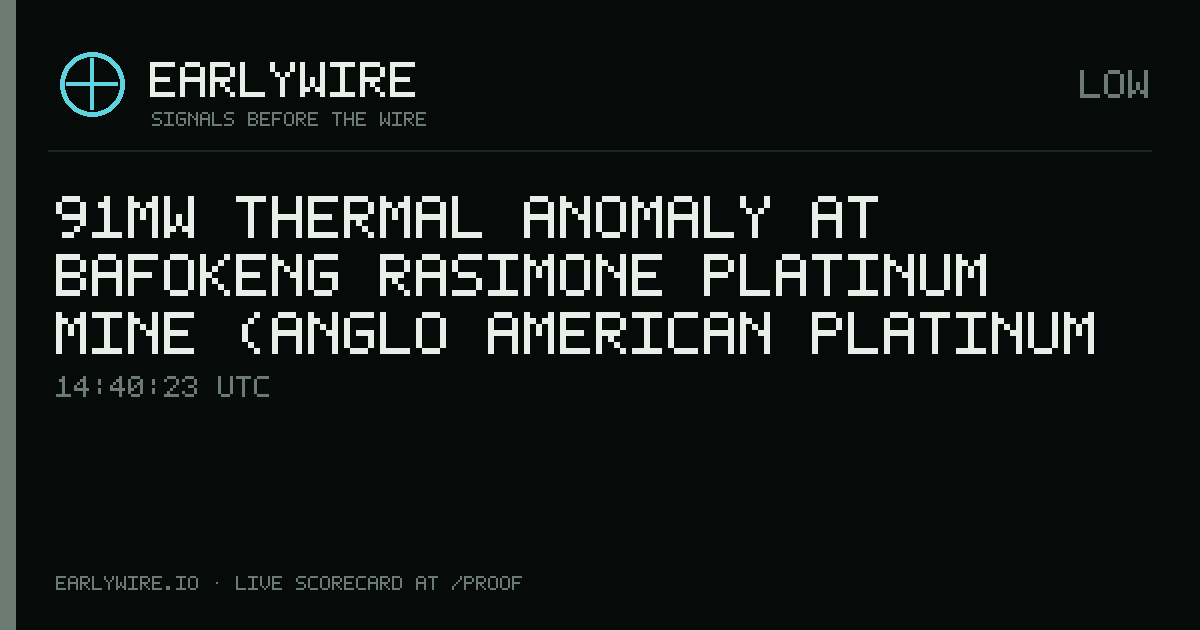 91MW thermal anomaly at Bafokeng Rasimone Platinum Mine (Anglo  American Platinum Corp. Ltd., 50%;  Royal Bafokeng Nation, 50%) — EARLYWIRE event card