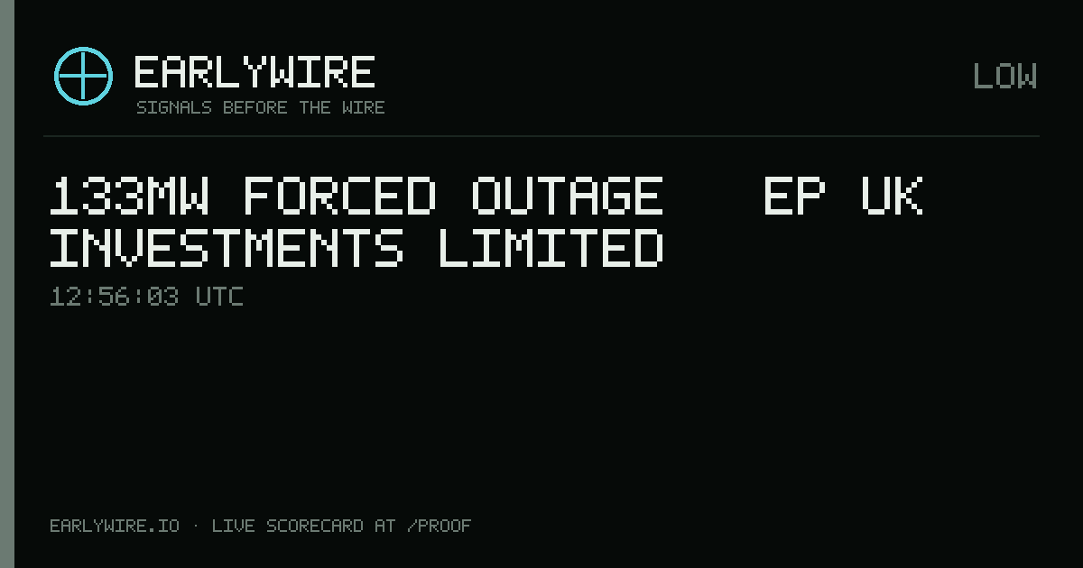 133MW forced outage — EP UK INVESTMENTS LIMITED — EARLYWIRE event card