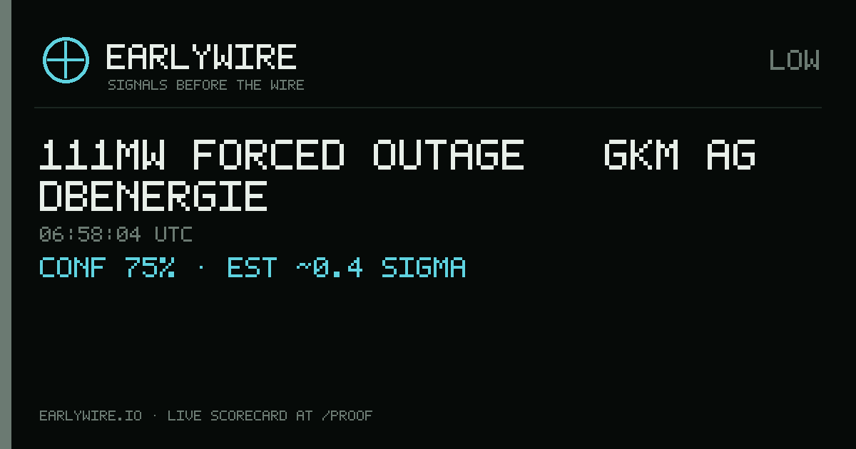 111MW forced outage — GKM AG DBEnergie — EARLYWIRE event card