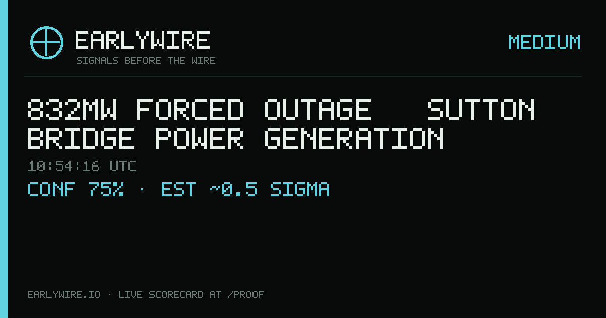 832MW forced outage — SUTTON BRIDGE POWER GENERATION — EARLYWIRE event card