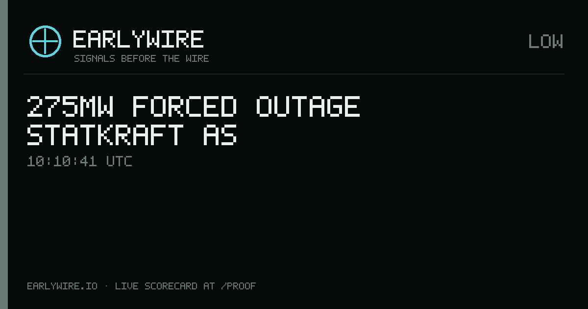 275MW forced outage — Statkraft AS — EARLYWIRE event card