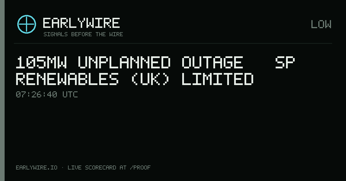 105MW unplanned outage — SP Renewables (UK) Limited — EARLYWIRE event card