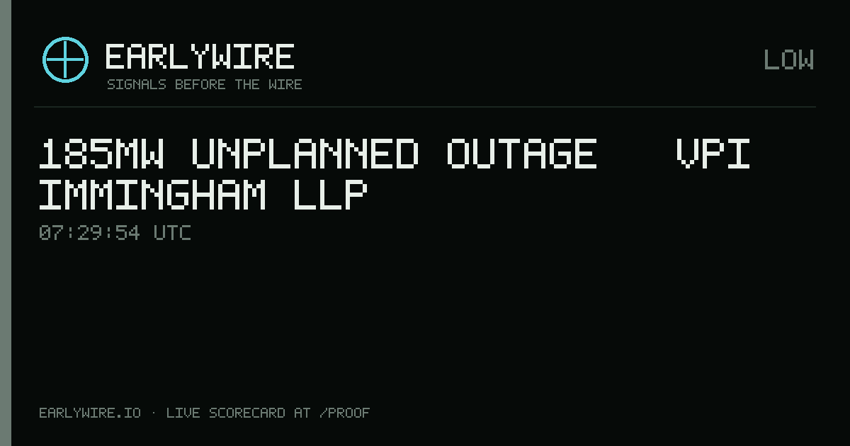 185MW unplanned outage — VPI Immingham LLP — EARLYWIRE event card