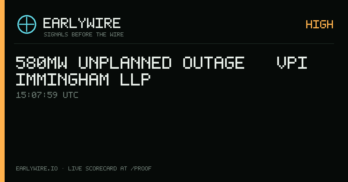580MW unplanned outage — VPI Immingham LLP — EARLYWIRE event card
