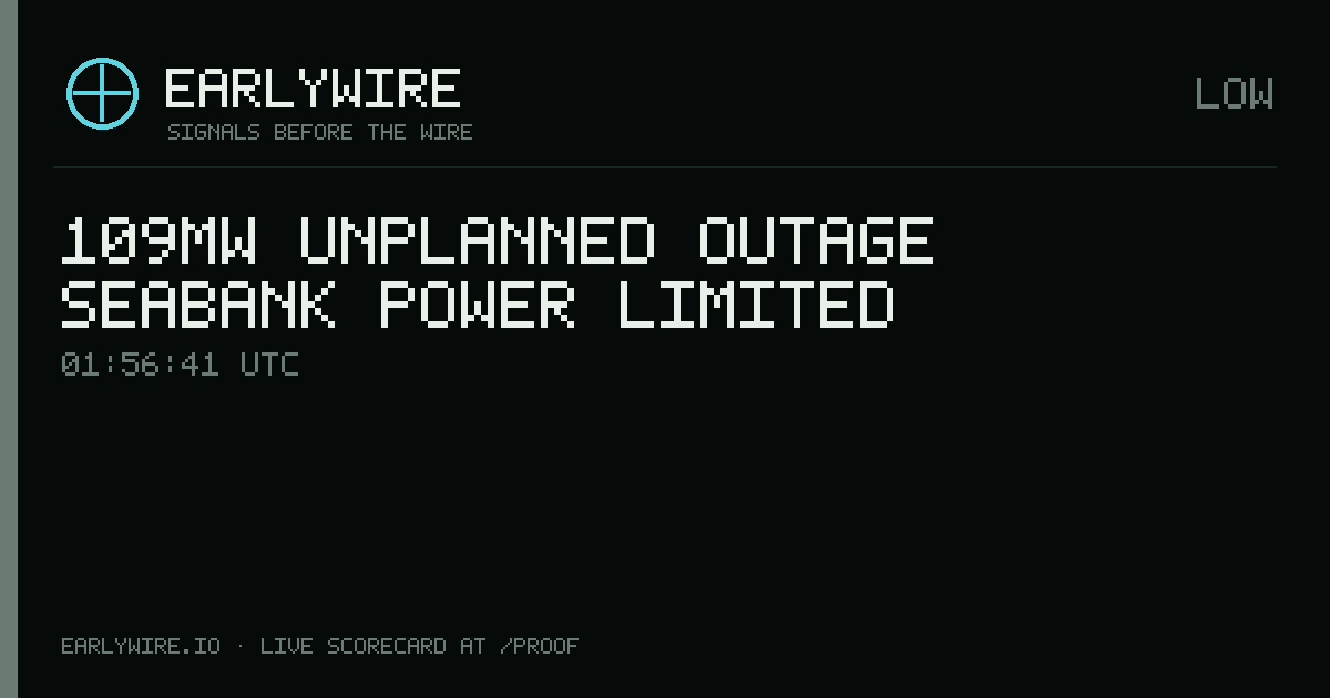 109MW unplanned outage — Seabank Power Limited — EARLYWIRE event card