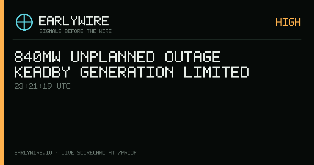 840MW unplanned outage — Keadby Generation Limited — EARLYWIRE event card