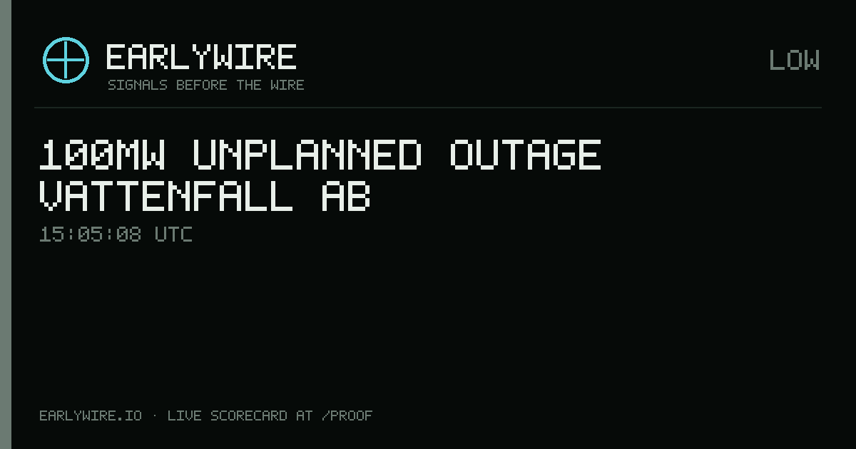 100MW unplanned outage — Vattenfall AB — EARLYWIRE event card