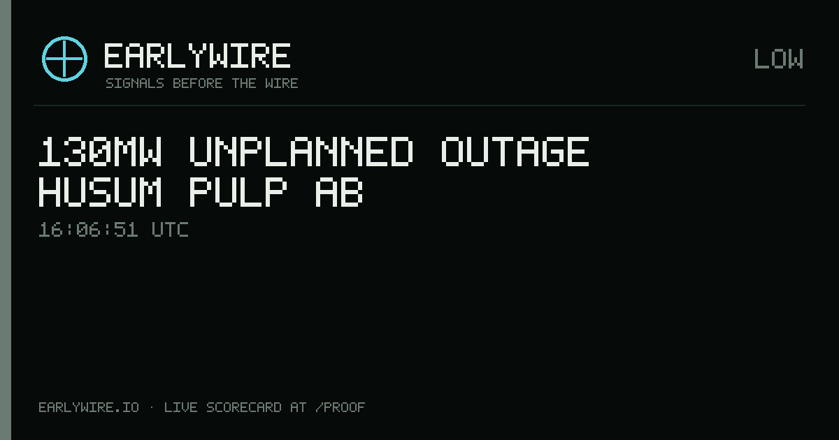 130MW unplanned outage — Husum Pulp AB — EARLYWIRE event card
