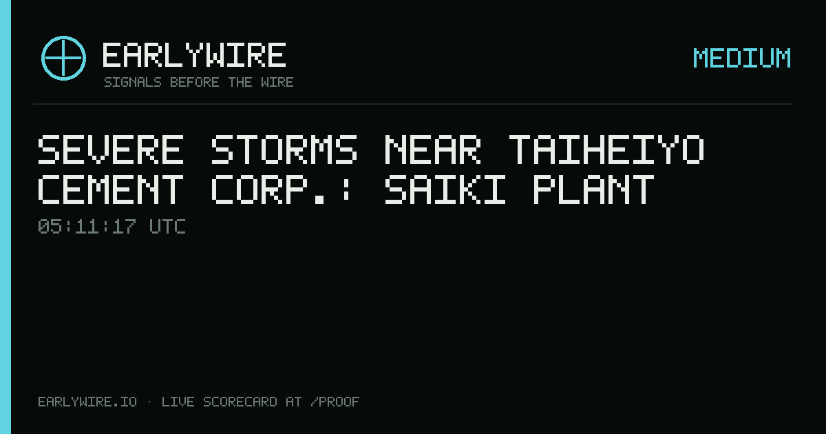 Severe Storms near Taiheiyo Cement Corp.: Saiki plant — EARLYWIRE event card