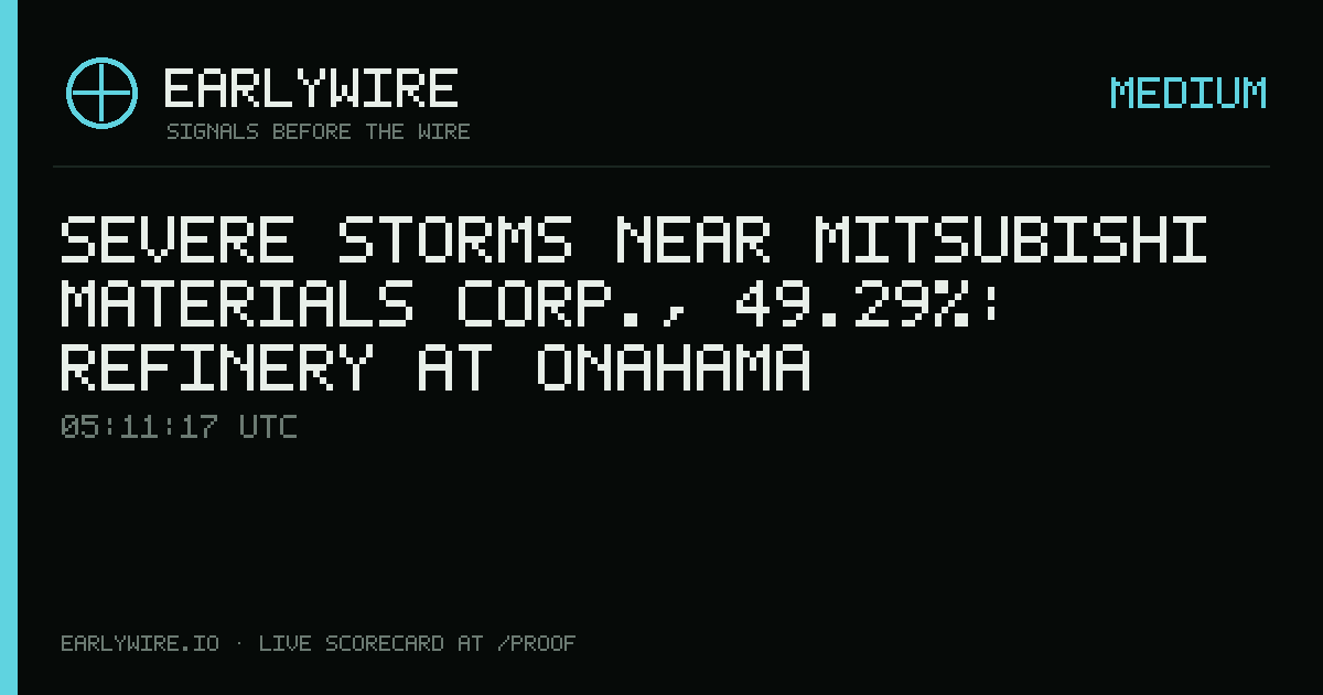 Severe Storms near Mitsubishi Materials Corp., 49.29%: Refinery at Onahama — EARLYWIRE event card